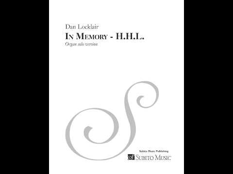 IN MEMORY – H.H.L. (Organ Solo Version) by Dan Locklair