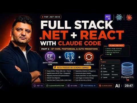 Full Stack .NET + React with Claude Code | Part 2 - EF Core, PostgreSQL & Auto Migrations