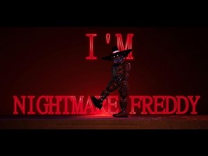 I'm Nightmare Freddy