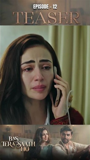 Bas Tera Saath Ho Episode 12 | Teaser | #farhansaeed | #sanajaved | #sadiaimam