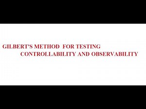 GILBERT'S METHOD FOR TESTING CONTROLLABILITY AND OBSERVABILITY