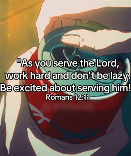Romans 12:11 #anime #god #verseoftheday #animeedit #gospel #jesus