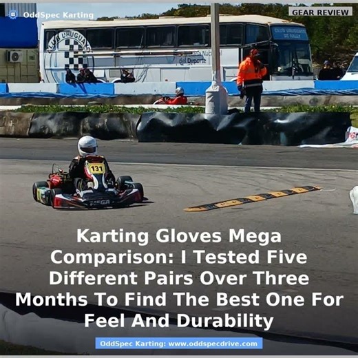 Karting Gloves Mega Comparison: I Tested Five Different Pairs Over Three Months To Find The Best One