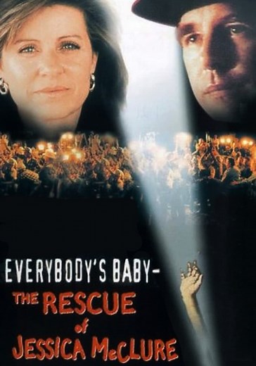 Everybody's Baby: The Rescue of Jessica McClure - stream