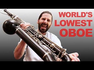 Lupophone: the World's Lowest Oboe