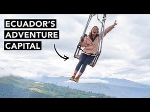 48 Hours in Banos, Ecuador: Best Things To Do 🇪🇨