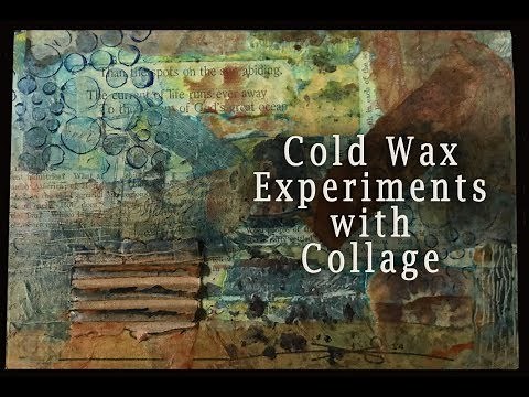 Cold Wax Collage - Process and Experiment without Oil Paint