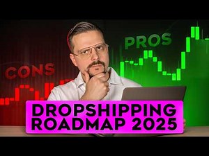 Dropshipping Roadmap - 2025 | How to Start Dropshipping (Pros, Cons & Success Tips)