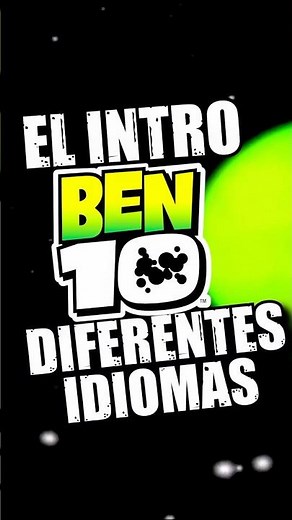 El INTRO de BEN 10 en DIFERENTES IDIOMAS! #cartoonnetwork