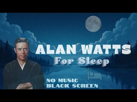 4 Hours Of ALAN WATTS - For Sleep