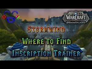 Inscription Trainer Stormwind - WoW 10.0.2