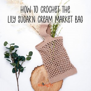 How to Crochet the Lily Sugar'n Cream Market Bag - Moogly