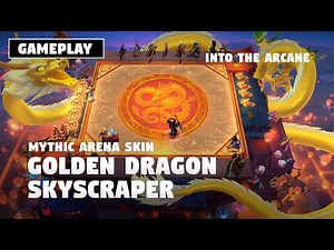 GOLDEN DRAGON SKYSCRAPER (GAMEPLAY) - MYTHIC ARENA SKIN | TFT SET 13
