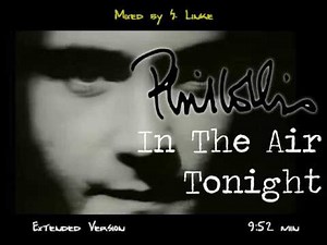 Phil Collins - In the Air Tonight (Extended Version) Mixed by S L