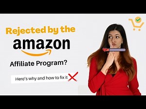 Rejected by the Amazon Affiliate Program? Here's Why You Got Denied & How to Fix It