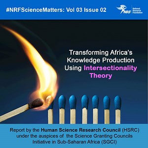 In this issue of #NRFScienceMatters: It’s been over 30 years since Kimberlé Crenshaw introduced the term “intersectionality”. What does it mean, and what does it have to do with African scholars and funding agencies? Read the full article (pdf format) here: https://bit.ly/3kZHTYS Human Sciences Research Council (HSRC) | National Research Foundation