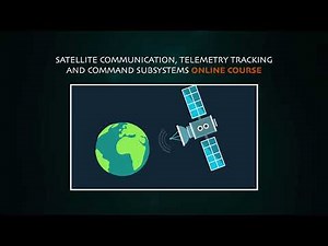 “Satellite communication, telemetry tracking and command subsystems online course”