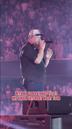 Luke Combs - Rethink Some Things (Live) My Kinda Saturday Night Tour