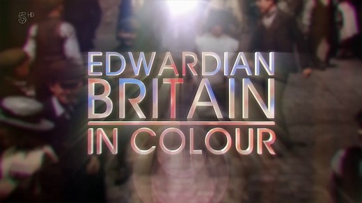Edwardian Britain in Colour - Episode 2 of 2 | History Documentary