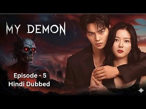 My Demon Episode 5 in Hindi | Full Episode Explained | KDrama Hindi Dubbed