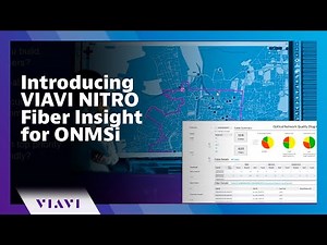 Introducing VIAVI NITRO Fiber Insight for ONMSi