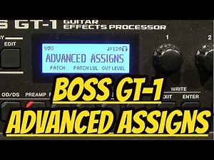 Boss GT-1 - Advanced Assigns Tutorial - How To Assign Multiple Parameters