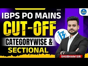 IBPS PO Mains Cut Off 2025 | Category Wise & Sectional Cut Off | Official Analysis