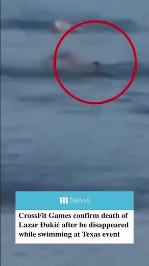 CrossFit Games confirm death of Lazar Đukić after he disappeared while swimming at Texas event