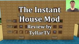 The Instant  House Mod Review by TyllarTV Minecraft Blog
