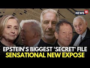 Live | Epstein’s Biggest ‘Secret’ File? Sensational New Exposé Sparks Fresh Questions | N18G