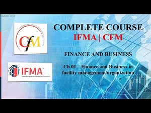 IFMA | Certified Facility Manager (CFM) | Finance and Business | Ch 01