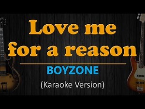 LOVE ME FOR A REASON - Boyzone (HD Karaoke)