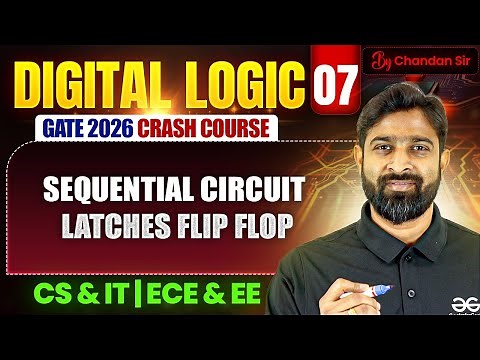 Digital Logic 07 | Sequential Circuit- Latches Flip Flop | CS, IT & EE, ECE | GATE Crash Course