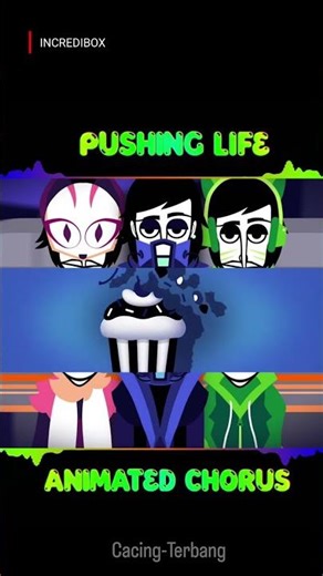 Pushing Life Animated Chorus - Incredimod by Avant_Studio #incredibox #animation #sprunki