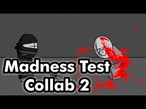 Madness Test Collab 2 [HD] (2011)