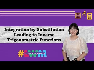 [Tagalog] Integration by Substitution Leading to Inverse Trigonometric Functions
