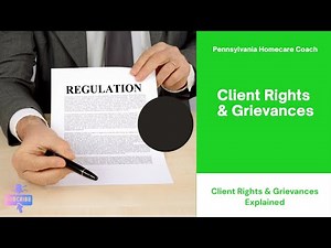 Client Rights Explained & Grievances