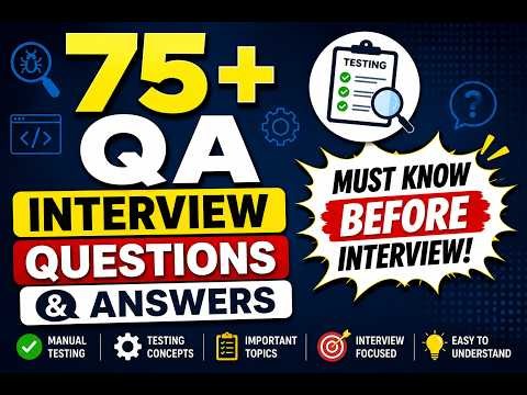 Top 75 Software Testing Interview Questions & Answers | QA Interview Preparation
