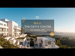 The Getty Center – Art, Architecture & Breathtaking Views | Los Angeles, USA