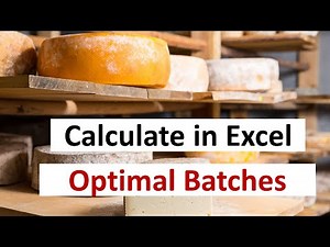 How to calculate the optimal production batch using simulations in Excel (cheese production)