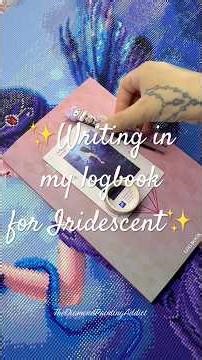 ✨Writing in my logbook for Iridescent✨