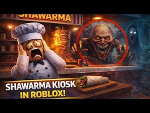 I Survived a HORROR Night Shift at Shawarma Kiosk 😱 (Roblox)