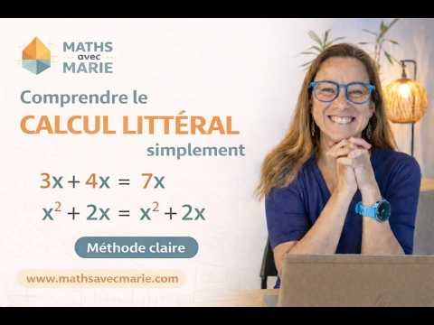 Calcul littéral : comprendre et réussir simplement