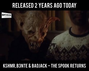 2 years ago today, KSHMR, B3nte and Badjack released 'The Spook Returns'! | EDMHouseNetwork