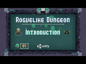 Unity教程:制作Roguelike随机地下城01.Introduction 系列教程简介！