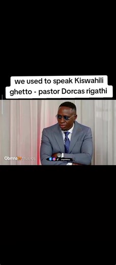 Exploring Kiswahili Ghetto Language with Pastor Dorcas Rigathi