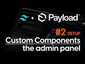 Payload 3.0 custom components in the admin panel + Tailwind 4