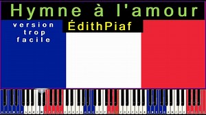 Hymne a l'amour Edith Piaf Chanson francaise PIANO TUTORIEL tres facile - VideoTutoriels