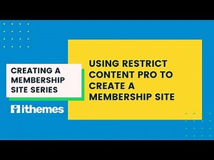 How to Build a Membership Site with Restrict Content Pro