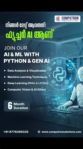 ComputronSolutions on Instagram: "Start a Career in Artificial Intelligence AI is no longer the future — it’s the present. Join Computron’s AI & ML with Python & Gen AI program and gain hands-on experience in building intelligent systems. Course Highlights: ✔ Python for AI & ML ✔ Data Analysis & Visualization ✔ Machine Learning Algorithms ✔ Deep Learning (RNNs, LSTMs) ✔ Computer Vision & AI Ethics ✔ Generative AI Fundamentals ⏳ Duration: 6 Months 🎯 Industry-Focused | Job-Oriented Training 📞 +9